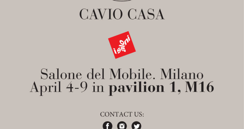 Выставка I SALONI MILAN 2017 CAVIO CASA  